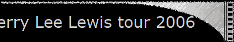 JLL Jerry Lee Lewis tour 2006