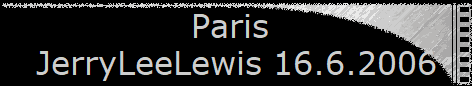 Paris  
 JerryLeeLewis 16.6.2006