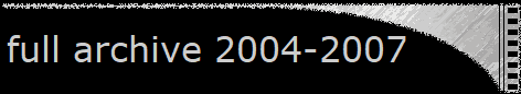 full archive 2004-2007